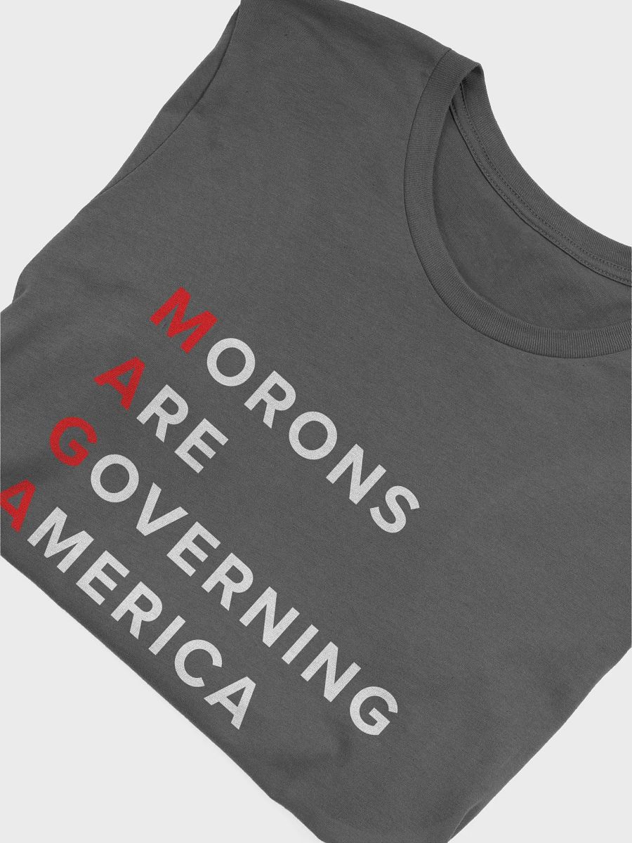 MAGA - Morons Are Governing America T-Shirt product image (48)