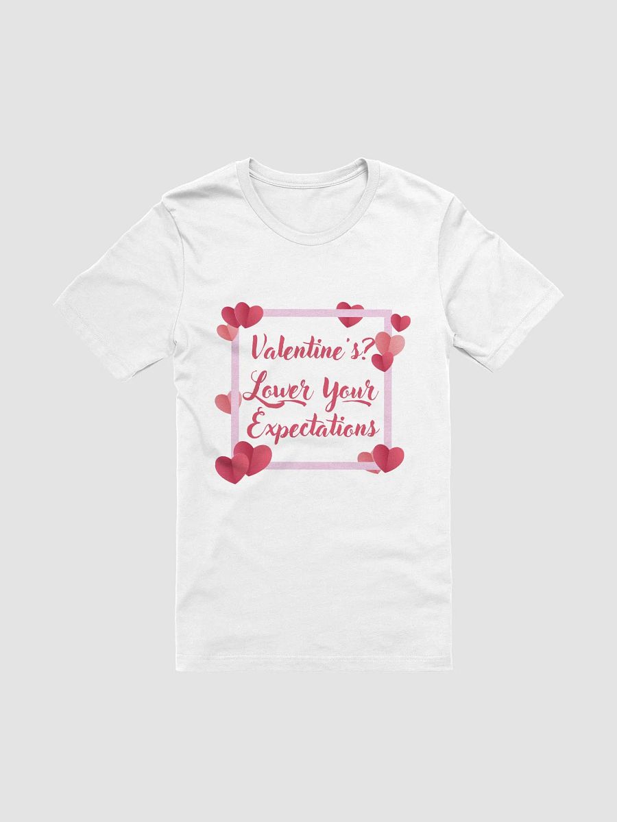 Valentine's? Lower Your Expectations T-Shirt product image (1)