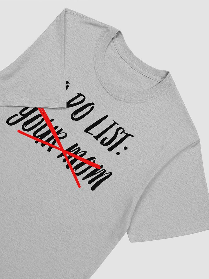 To Do List Your Mom Unisex T-Shirt V29 product image (5)