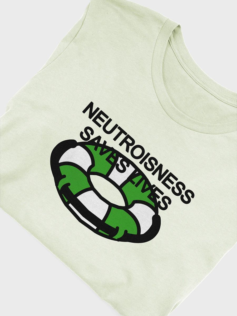 neutroisness saves lives t-shirt product image (5)