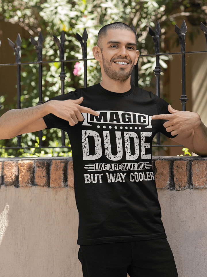 Magic Dude Cooler Than Regular Dude T-shirt product image (2)