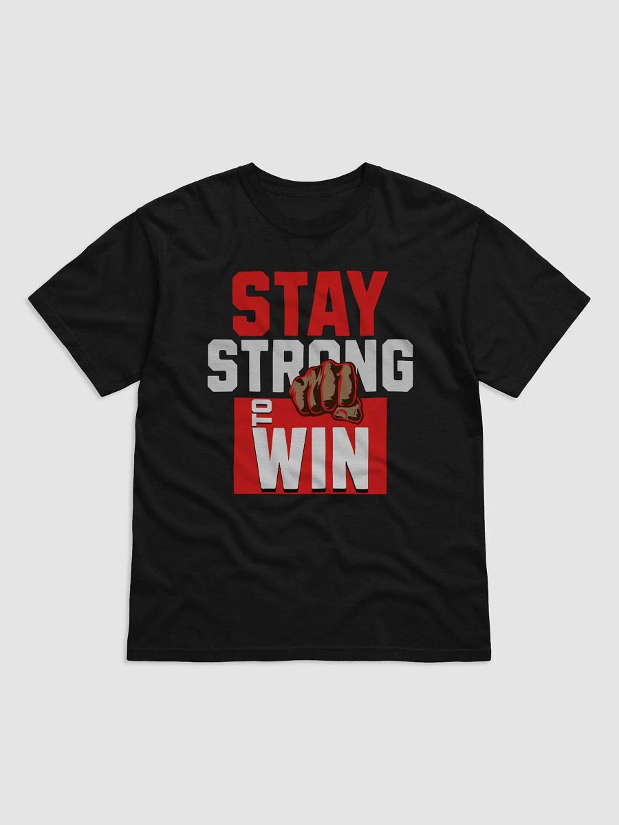 STAY STRONG TO WIN T-SHIRT product image (11)
