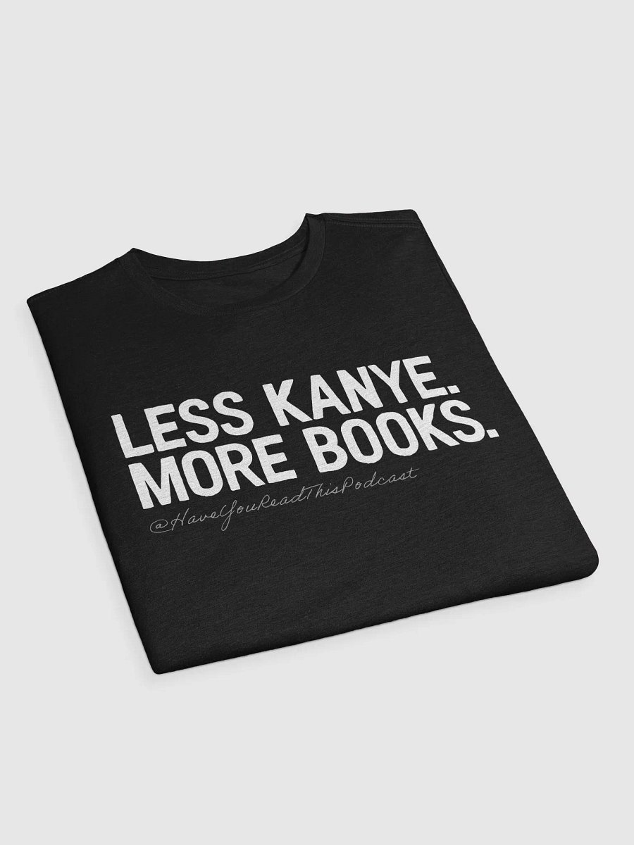 Less Kanye. More Books. product image (23)