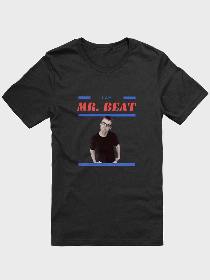 I am Mr. Beat T-Shirt product image (1)