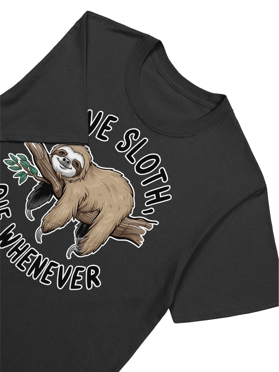 Sloth Lover - Live Sloth, Die Whenever - The Ultimate Relaxation Mantra T-Shirt product image (20)
