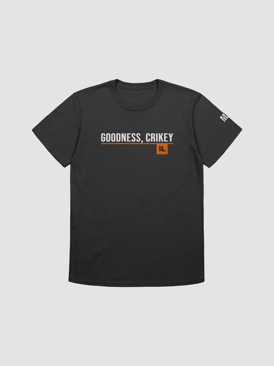 'Goodness, Crikey' Unisex T Shirt product image (1)