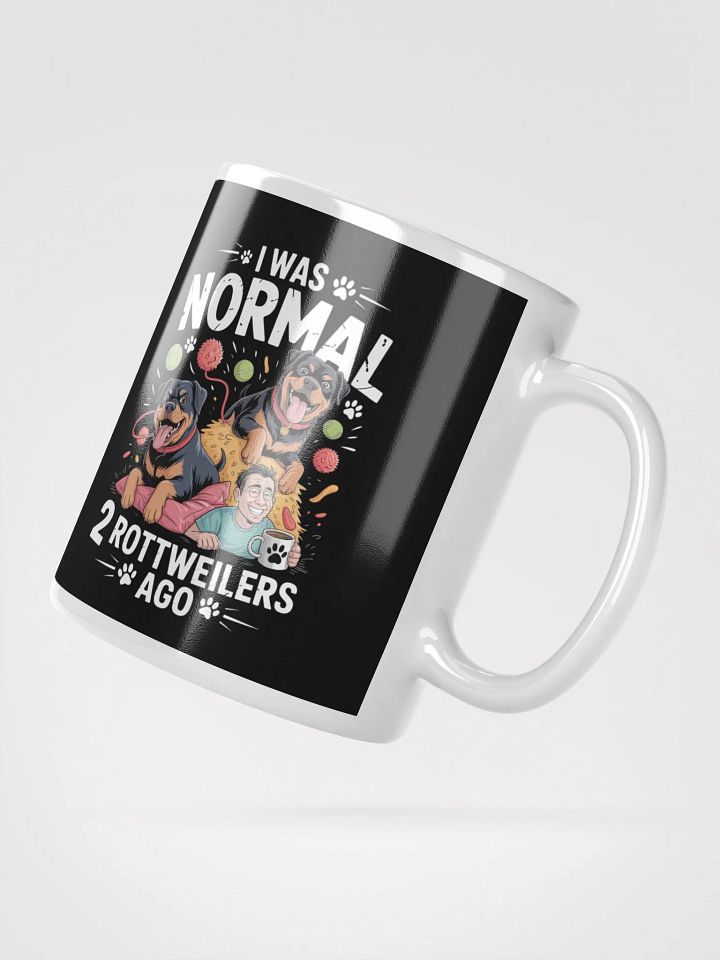 I Was Normal 2 Rottweilers Ago – Funny Rottweiler Owner Mug product image (2)