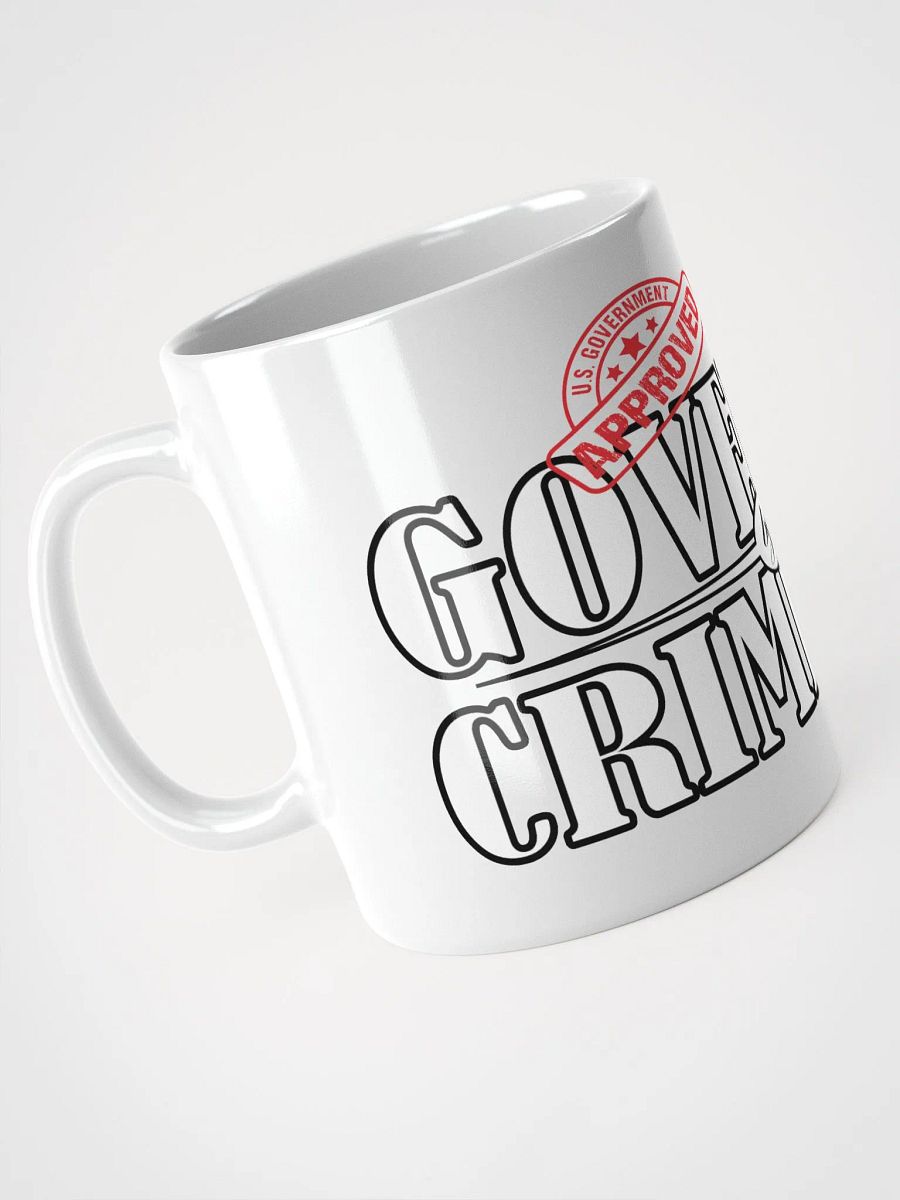 Governed By Criminals - U.S. Approved - White Glossy Mug product image (4)