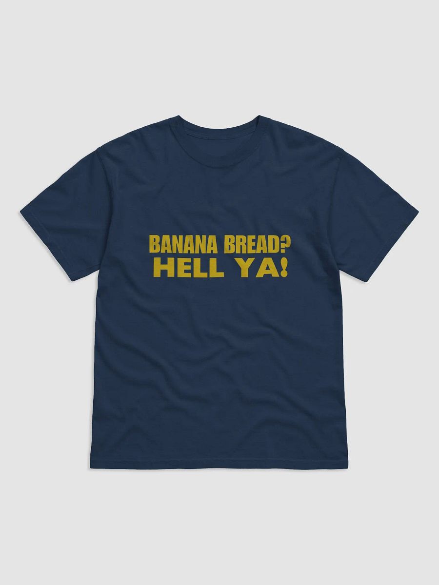 Banana Bread Hell Ya T-Shirt product image (1)