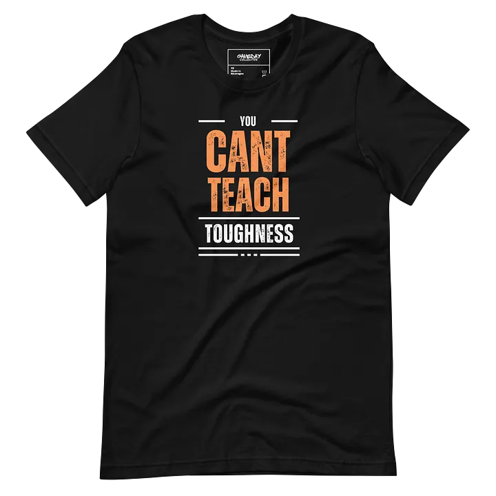 YOU CANT TEACH TOUGHNESS product image (1)