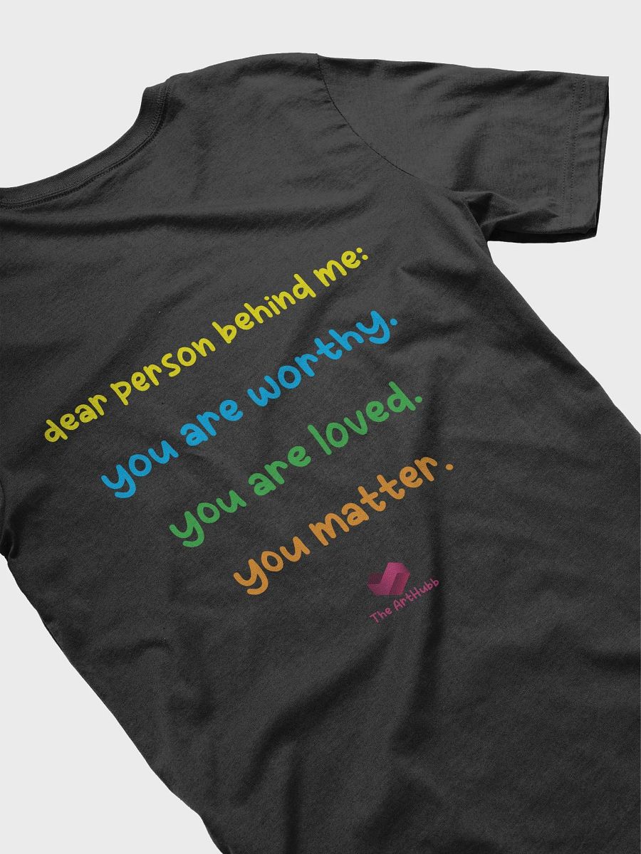 Dear Person Behind Me Unisex T-Shirt (BC) product image (5)