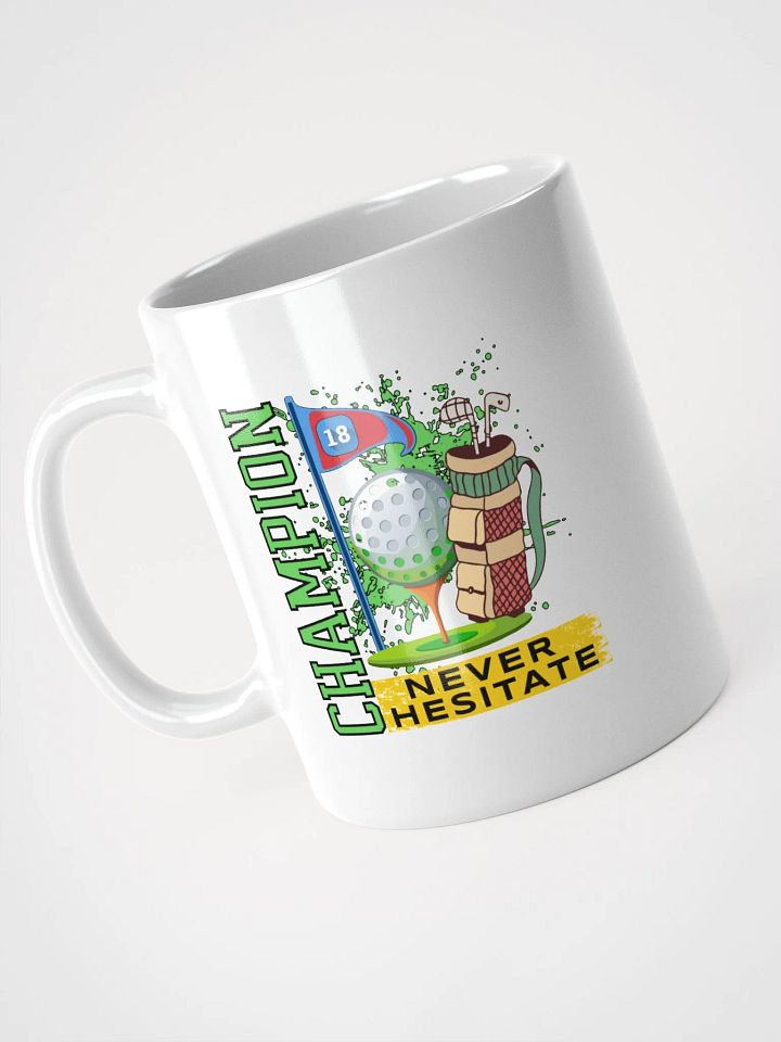 Champion Never Hesitate Golfing Mug product image (2)