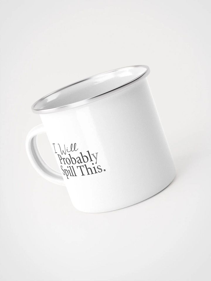 Enamel Mug- I Will Probably Spill This product image (1)
