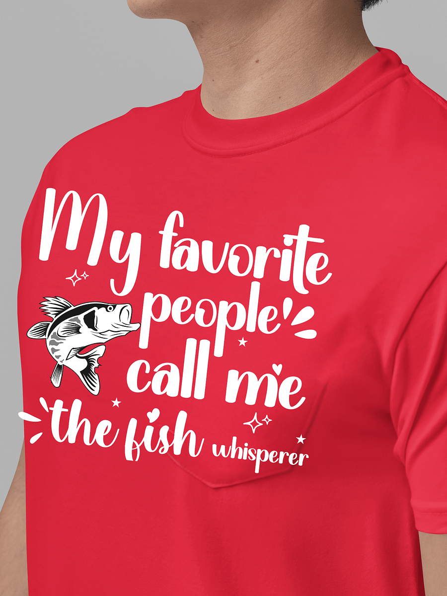 My Favorite People Call Me The Fish Whisperer, Comfort Colors T-shirt product image (18)