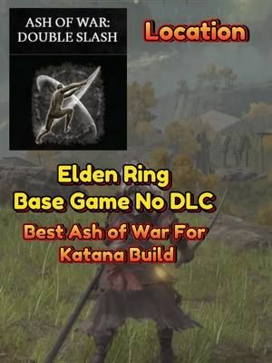 Double Slash Ash of War Location Elden Ring Base Game No DLC Tutorial, Best Ash of War For Katana Build, How to Get Easily and Quickly? Elden Ring Tips and Location #eldenring #eldenringhype #eldenringtips #eldenringlocation #eldenringbuild #eldenringclips #eldenringedit #eldenringtutorial #eldenringguide #eldenringashofwar