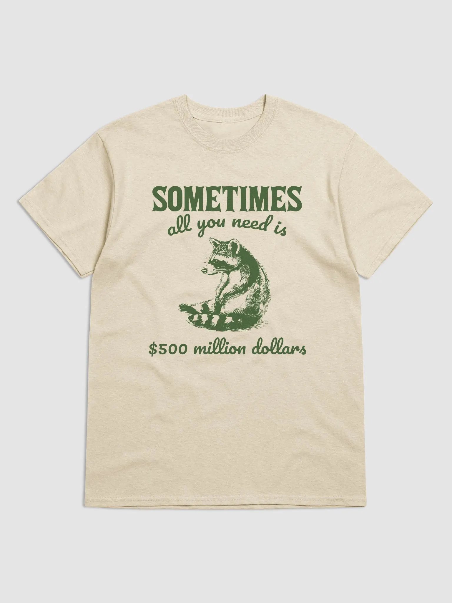 Sometimes all you need is 500 million dollars product image (1)