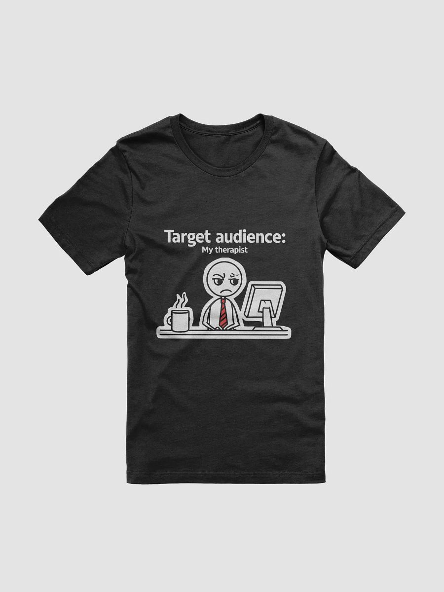 Target Audience: My Therapist T-Shirt product image (9)