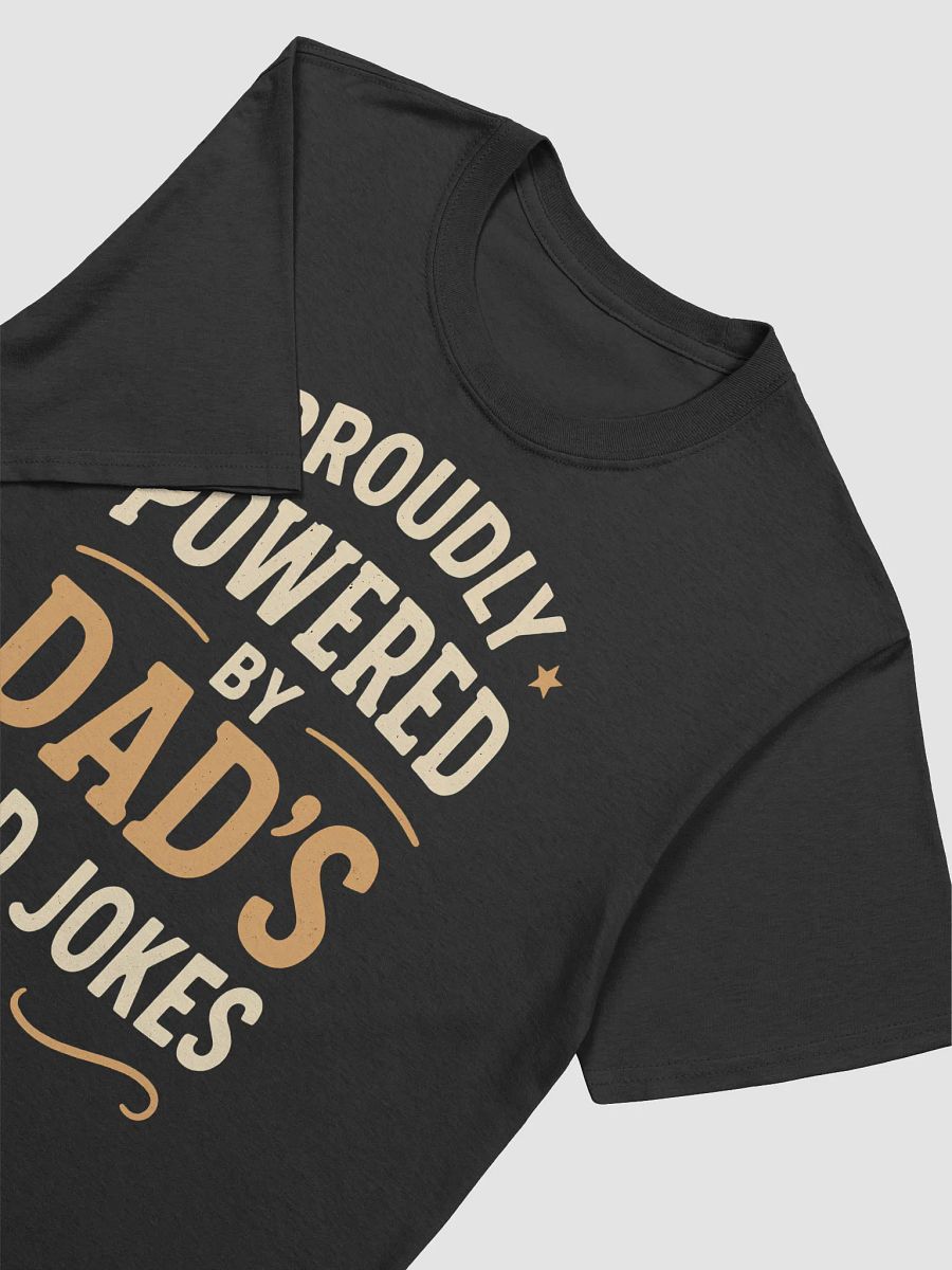 Proudly Powered by Dad's Dad Jokes T-Shirt product image (20)