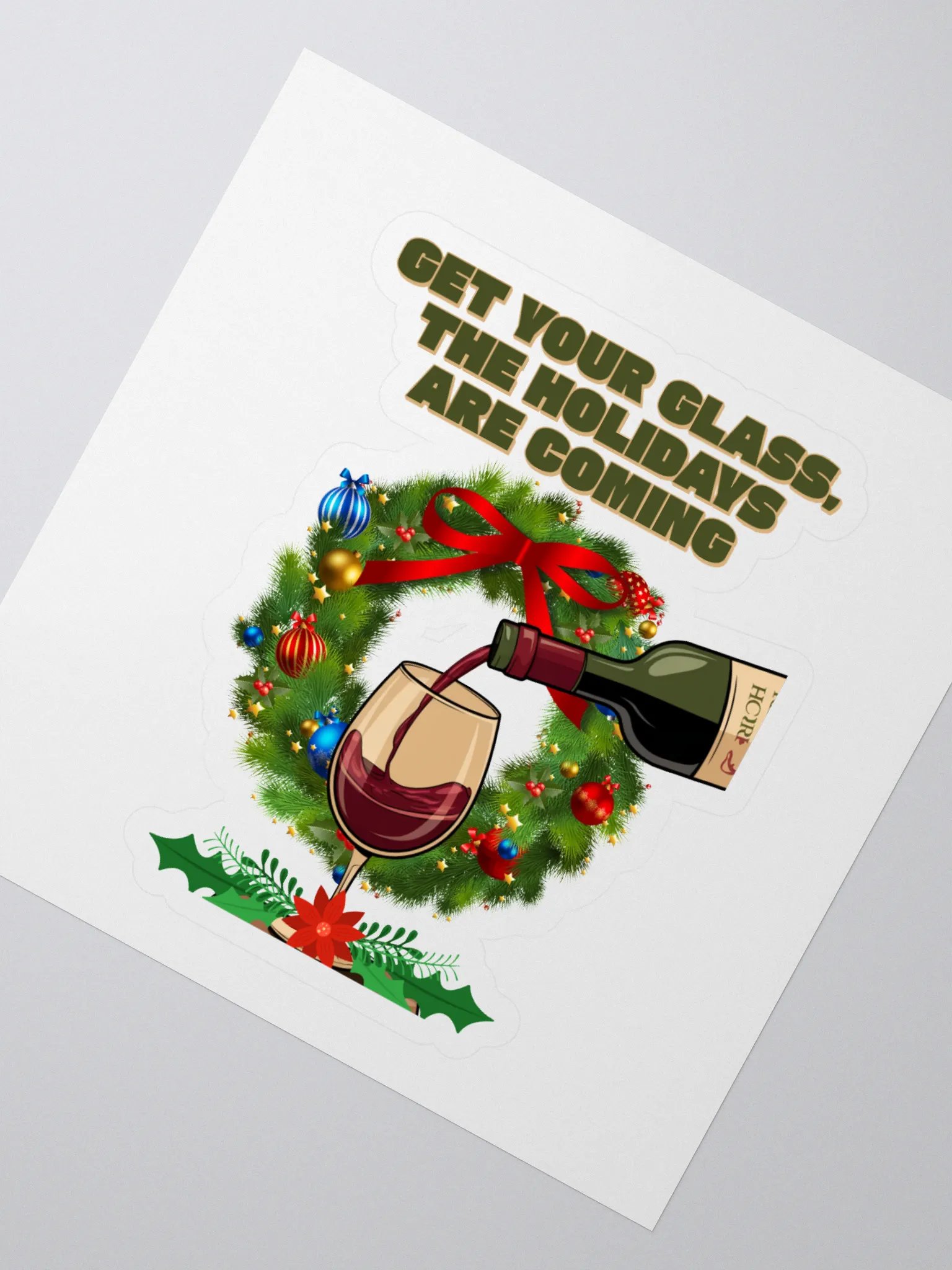 Get Your Glass, The Holidays Are Coming. Sticker product image (2)
