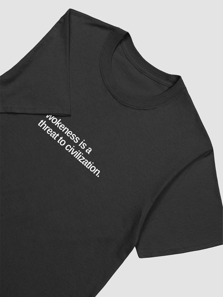 WOKENESS IS A THREAT TO CIVILIZATION product image (1)