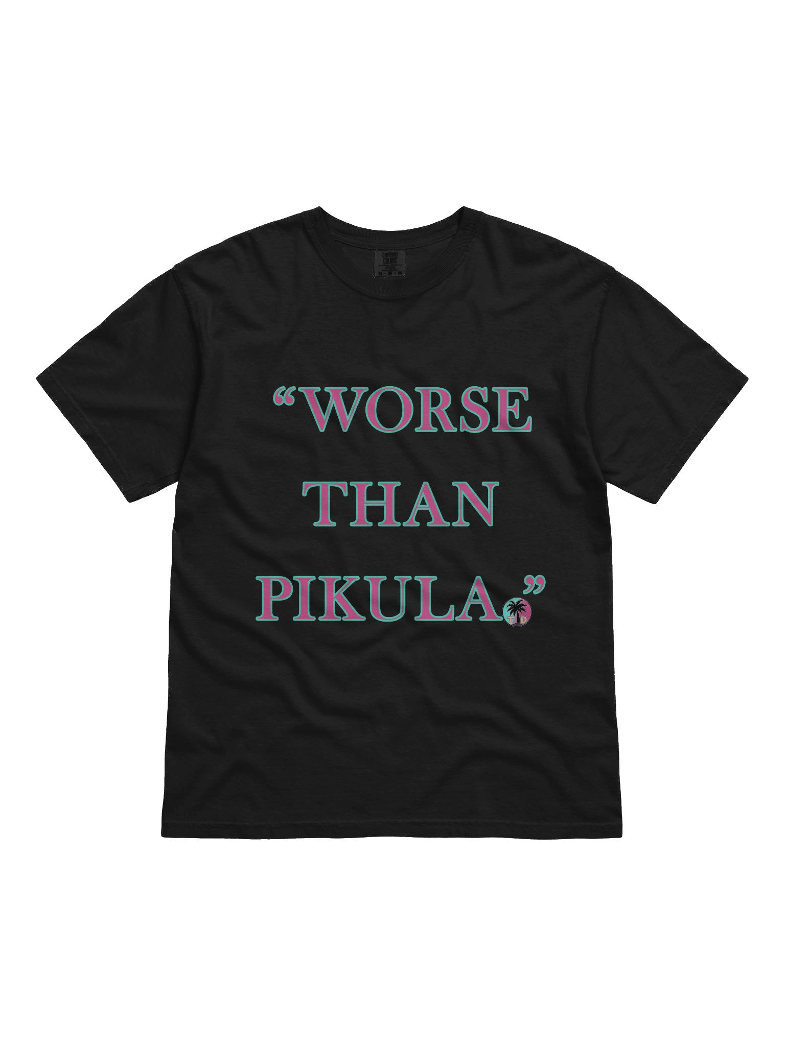 Worse than Pikula Tee product image (2)
