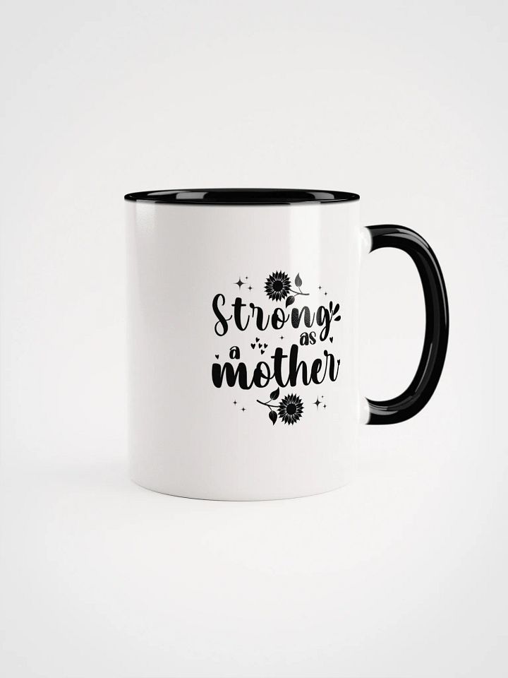 Strong as A Mother, Mother`s Day Ceramic Mug product image (1)