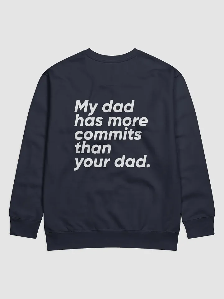 My dad has more commits sweatshirt - 100% cotton product image (6)