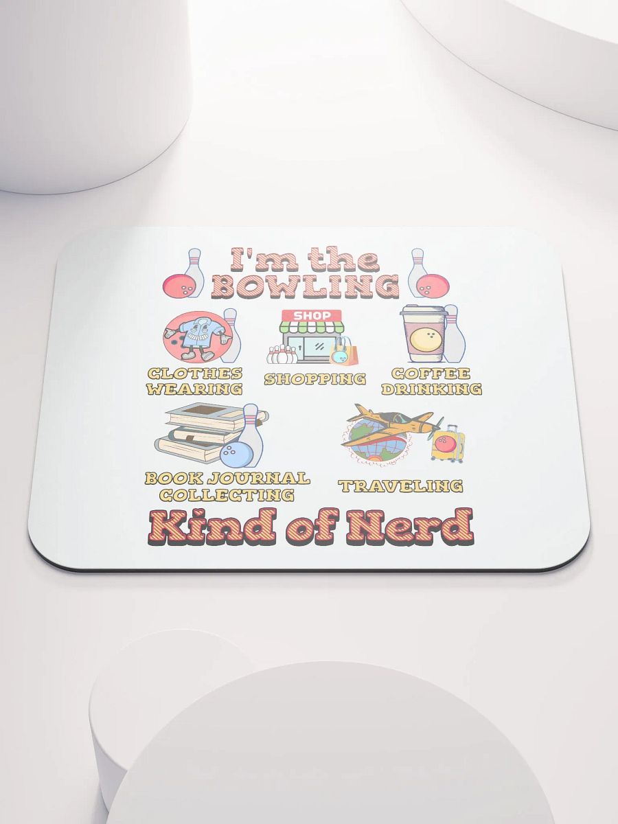 Im The Bowling Kind Of Nerd Hobby Illustrated Mouse Pad product image (2)