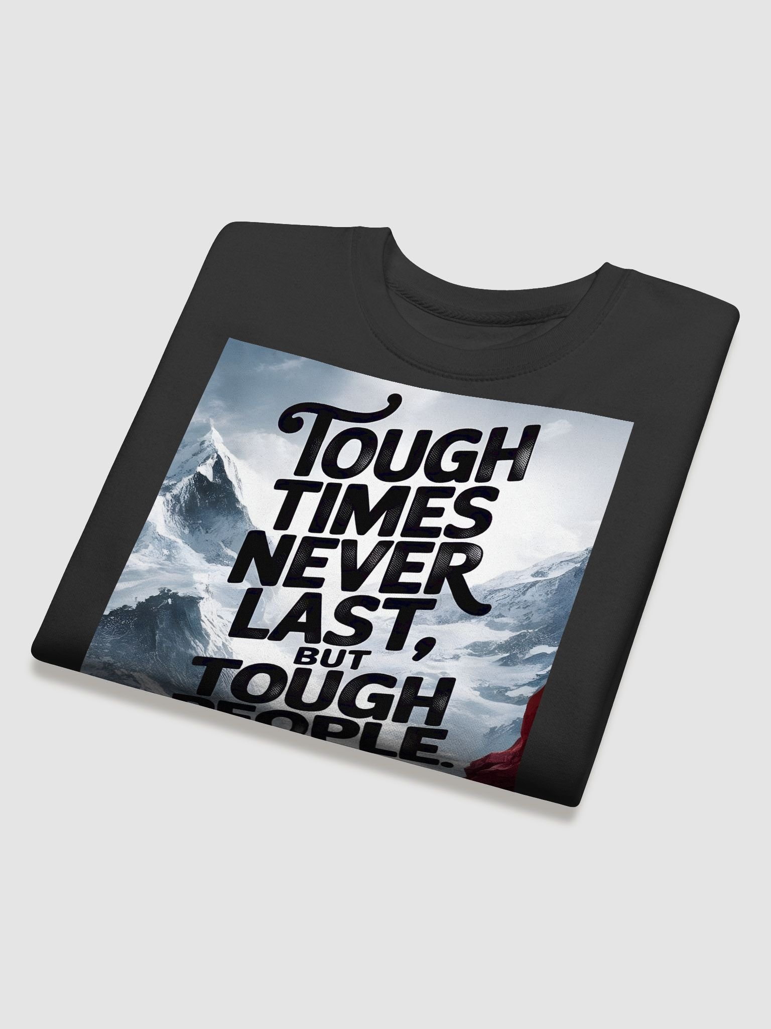 Tough Times Never Last Sweat Shirt product image (4)