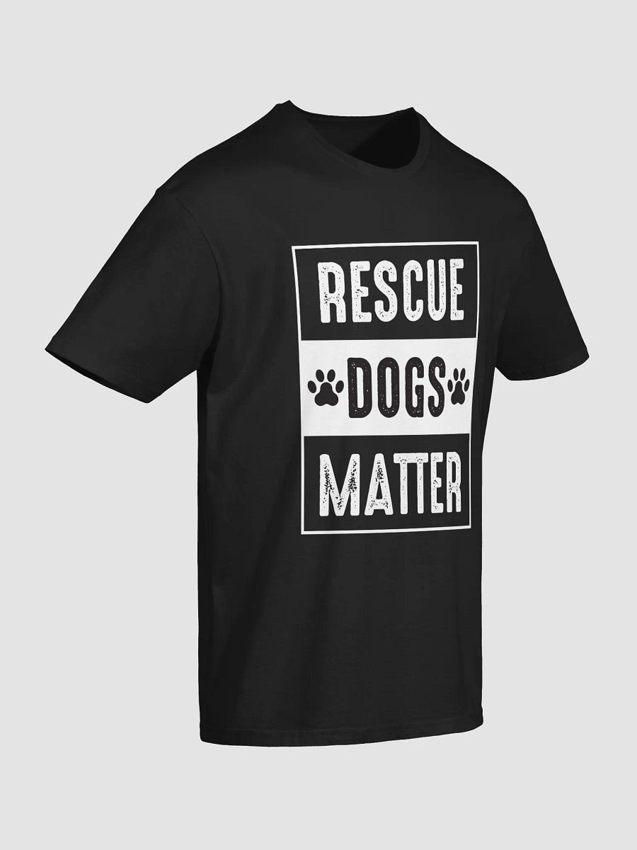 Rescue Dogs Matter T-Shirt product image (29)