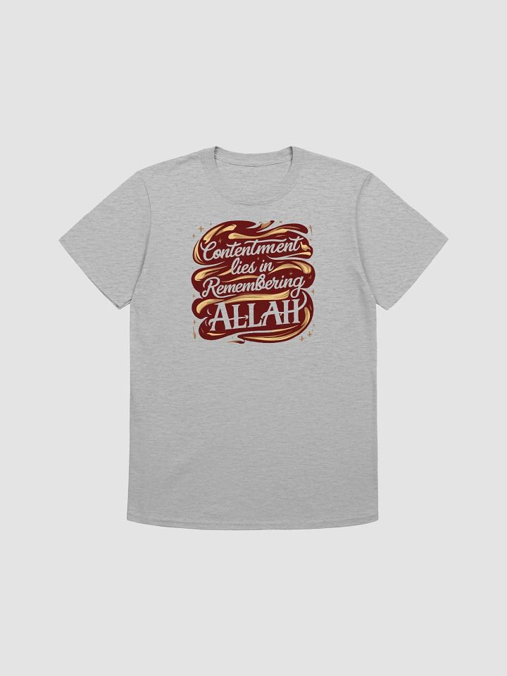 Contentment Lies in Remembering Allah Unisex T-Shirt product image (1)