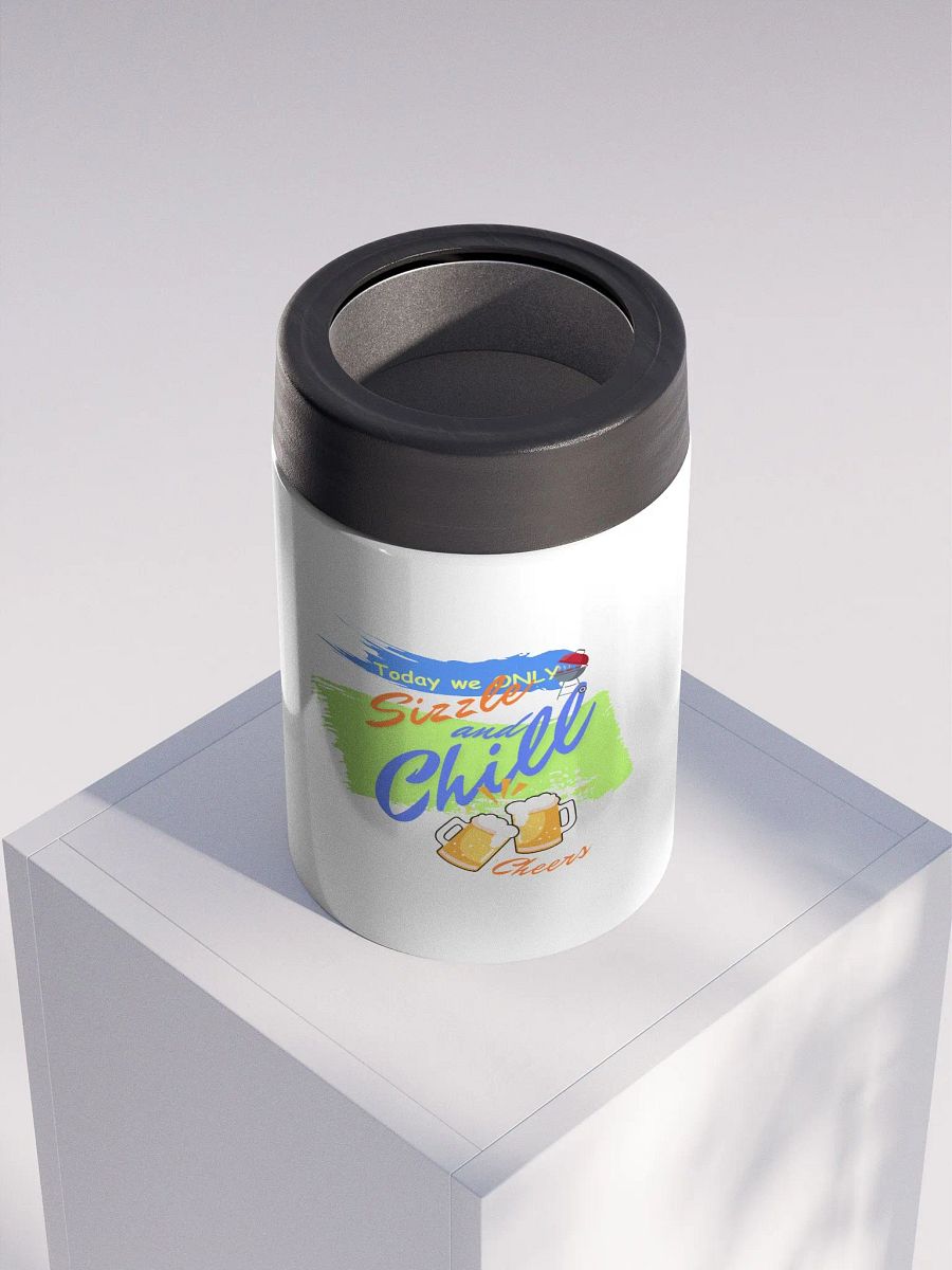 Stainless steel Koozie for your summer parties.   ‘Today we only Sizzle and chill’ design. product image (4)