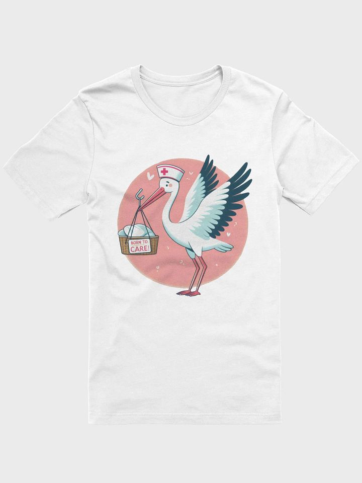 Born to Care Stork Nurse T-Shirt product image (3)