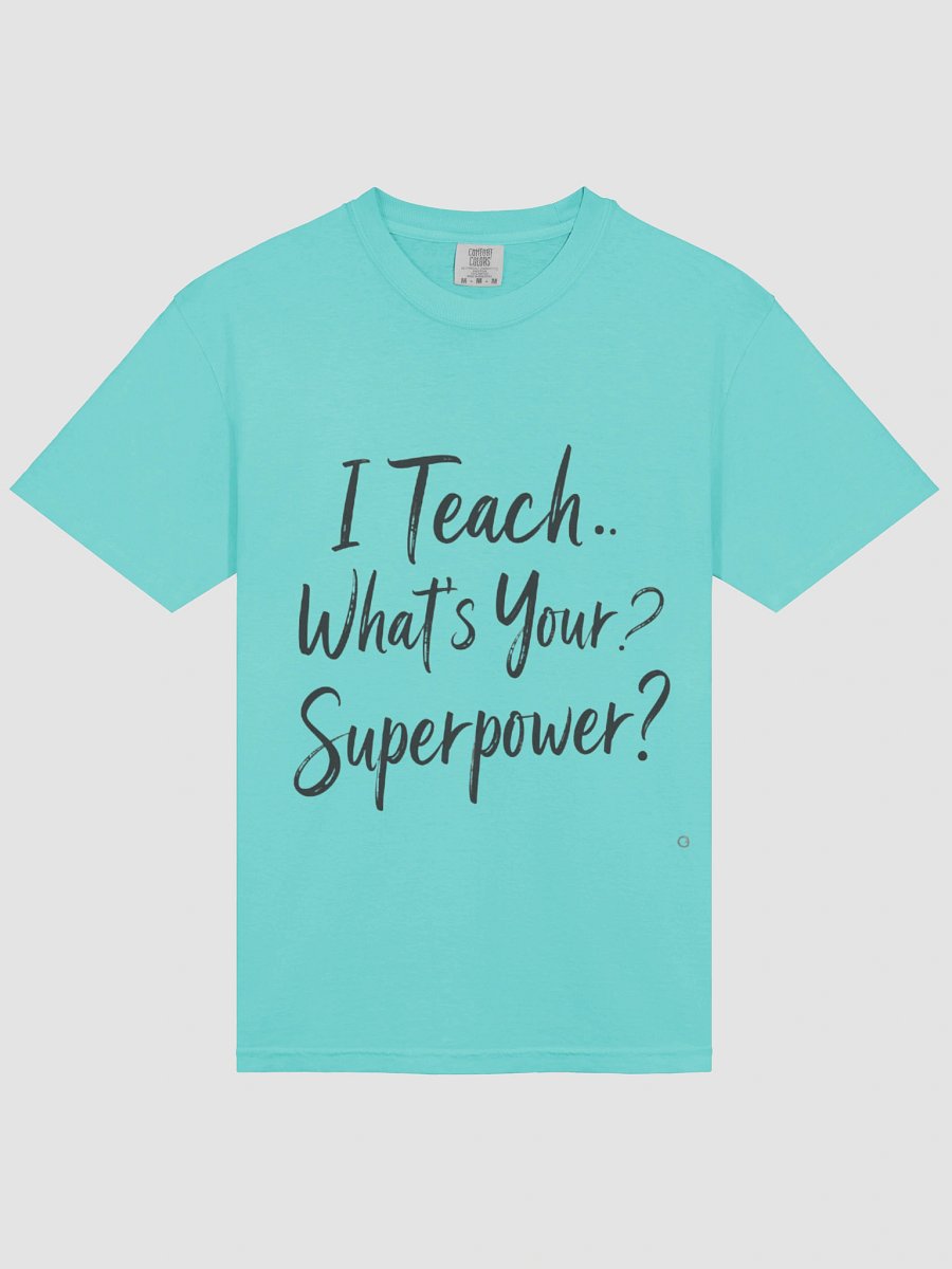 I Teach – What’s Your Superpower? Teacher Appreciation Design product image (20)