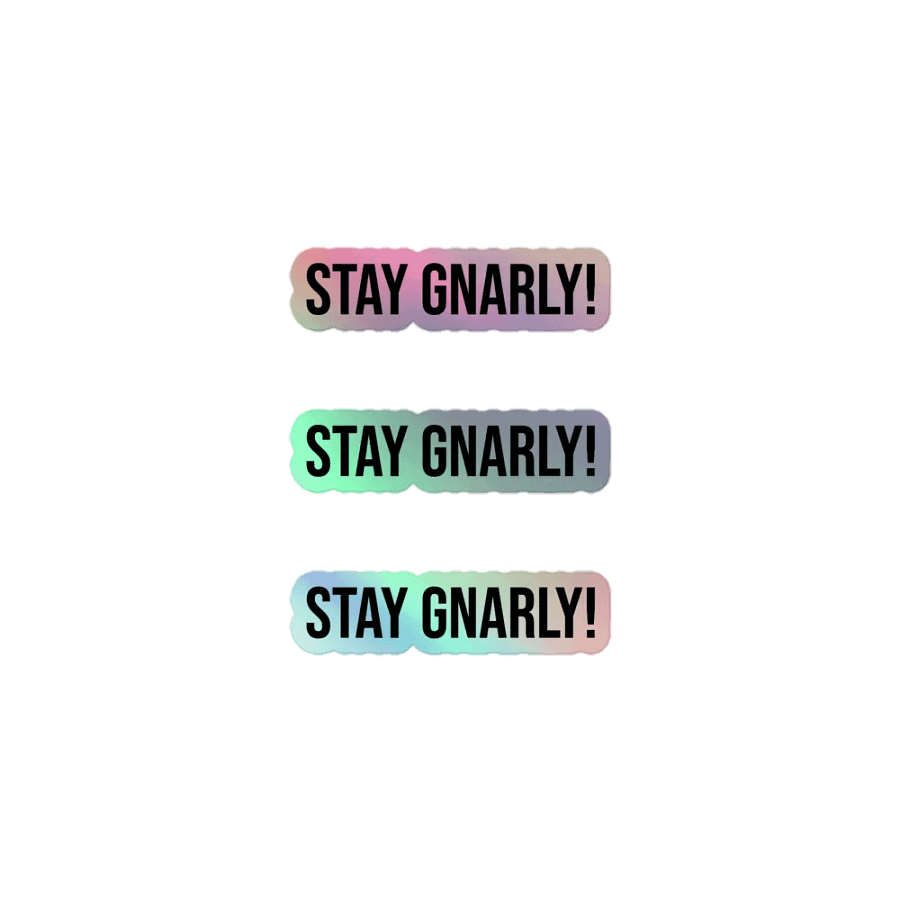 Stay Gnarly Stickers product image (1)