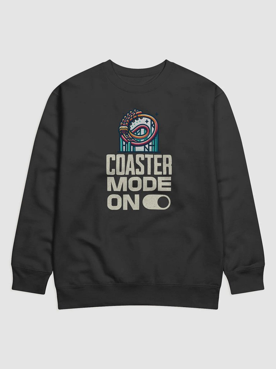 Coaster Mode On Premium Sweatshirt product image (6)