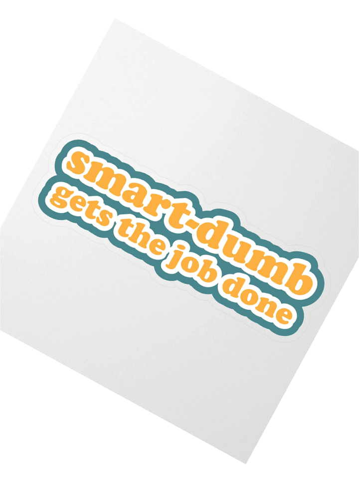 Smart-Dumb Sticker product image (2)