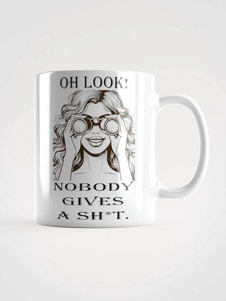 "Oh Look, Nobody Gives a Sh*t" #Humorous Glossy White Mug product image (1)