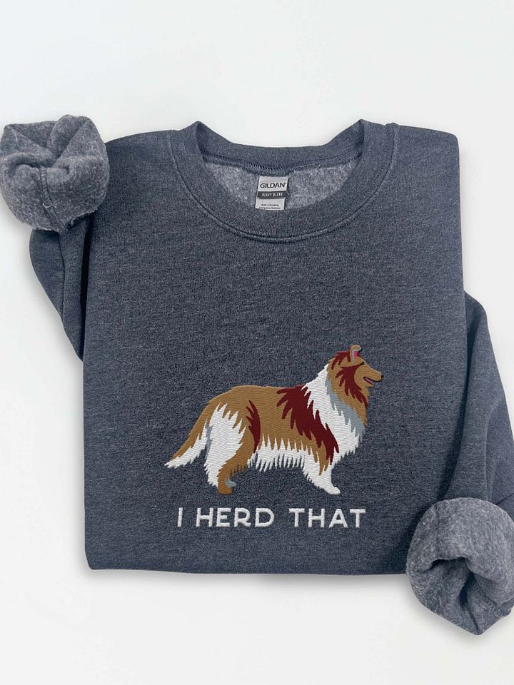 I Herd That Sweatshirt (Embroidered) of a Rough Collie product image (1)