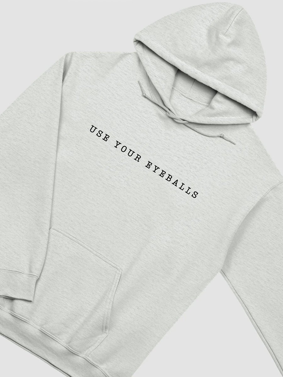 USE YOUR EYEBALLS HOODIE product image (2)