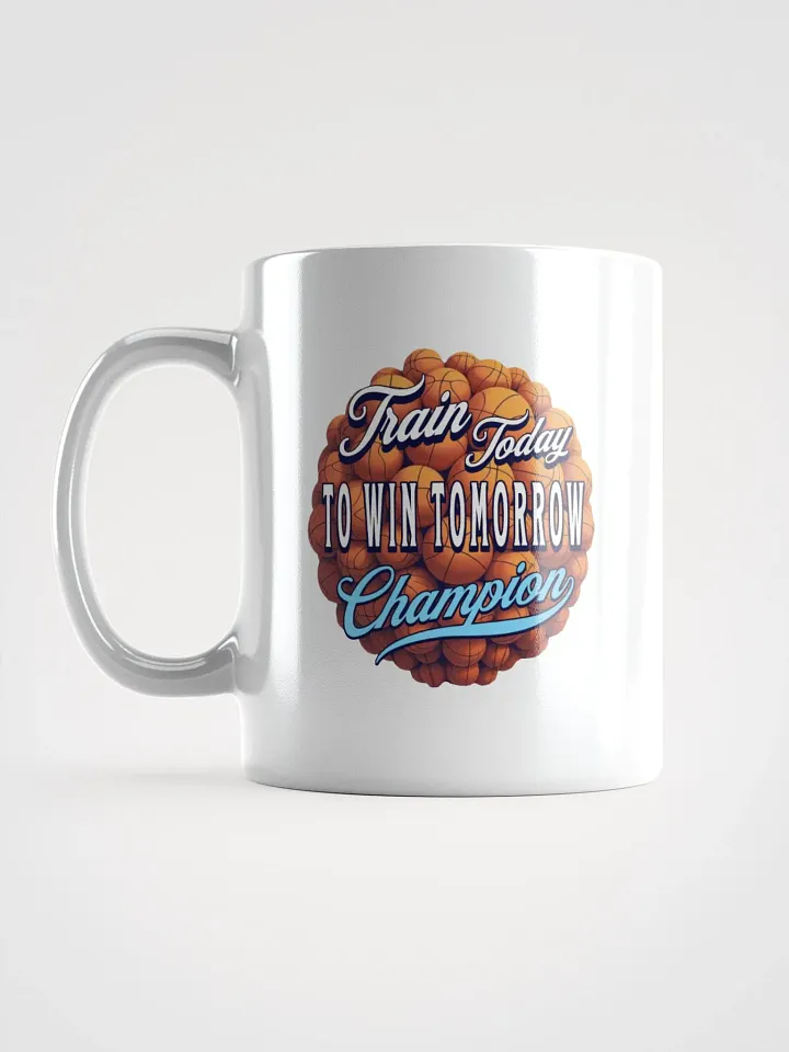 Train Today To Win Tomorrow Basketball Champion Motivation Mug product image (1)