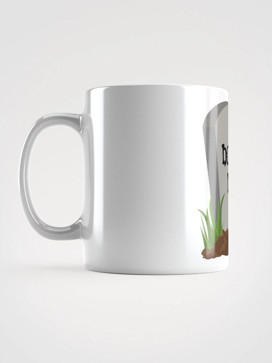 Don't Die Mug product image (17)