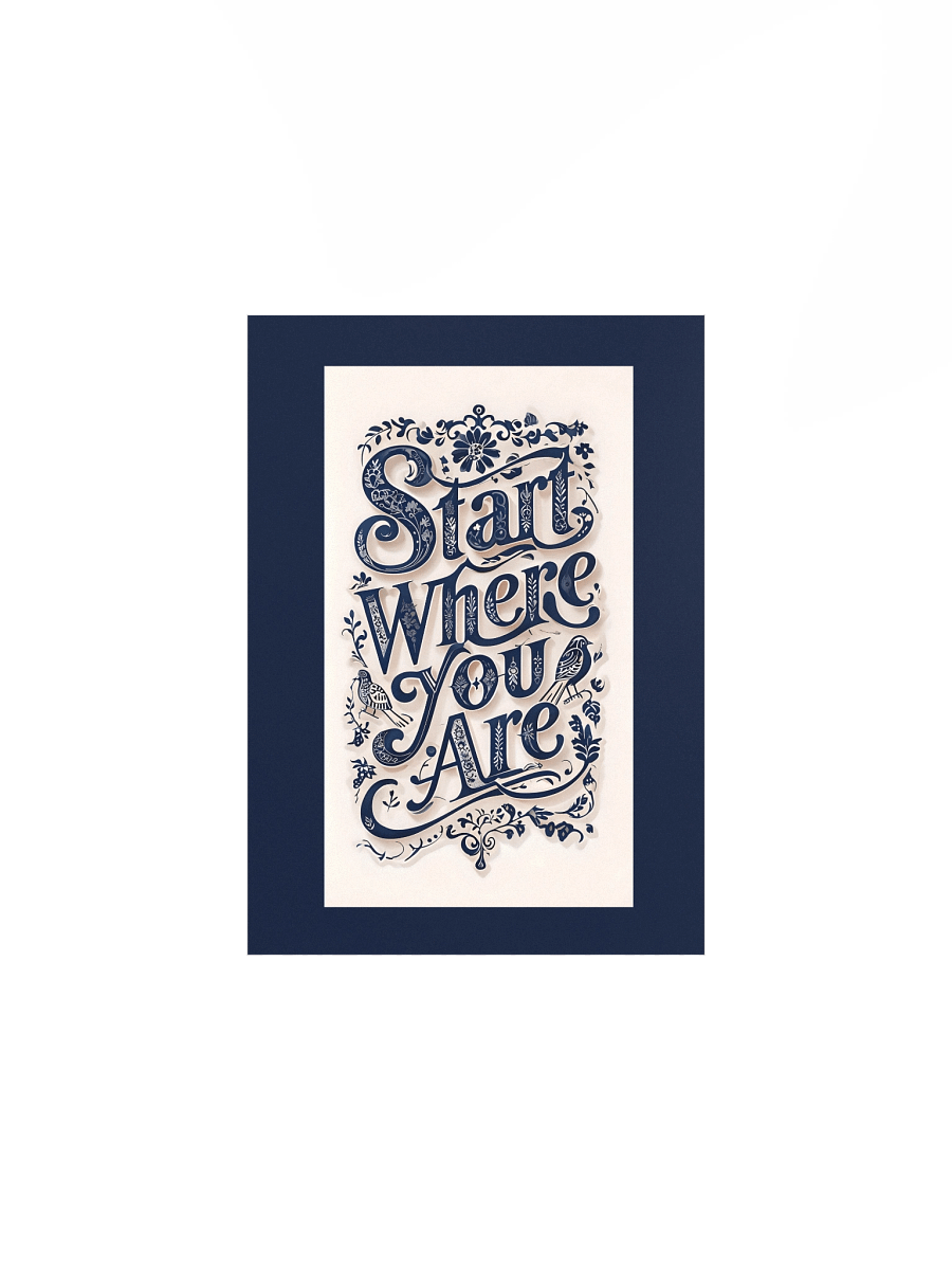 Start Where You Are – Decorative Typography Dark Background Poster product image (1)
