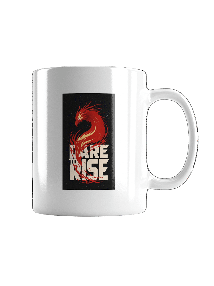 Dare To Rise - White Glossy Mug product image (3)