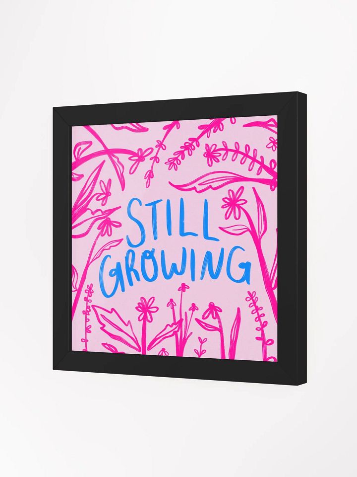 Still Growing Framed Art Print product image (2)