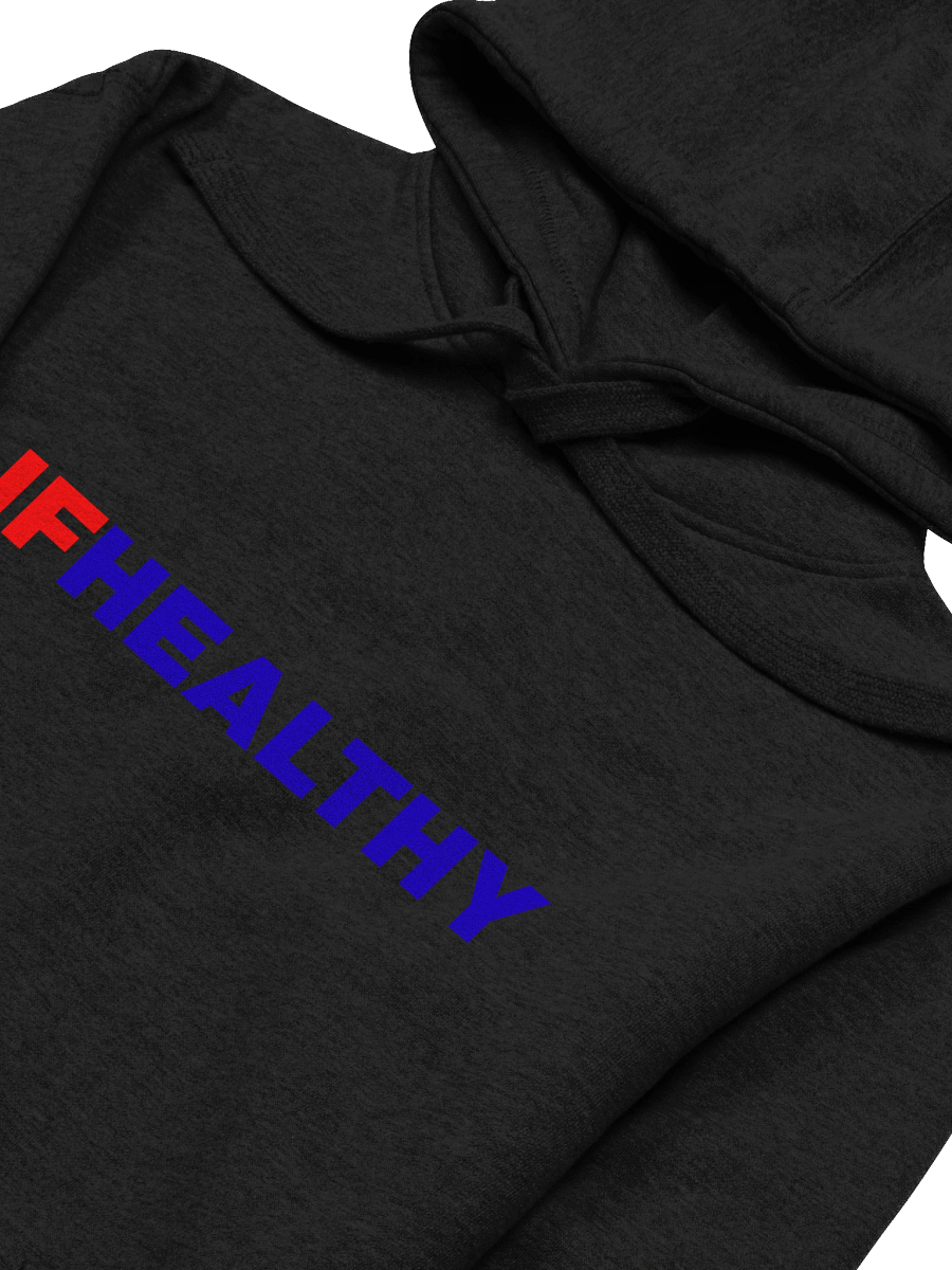 Official "If Healthy" Hoodie product image (7)