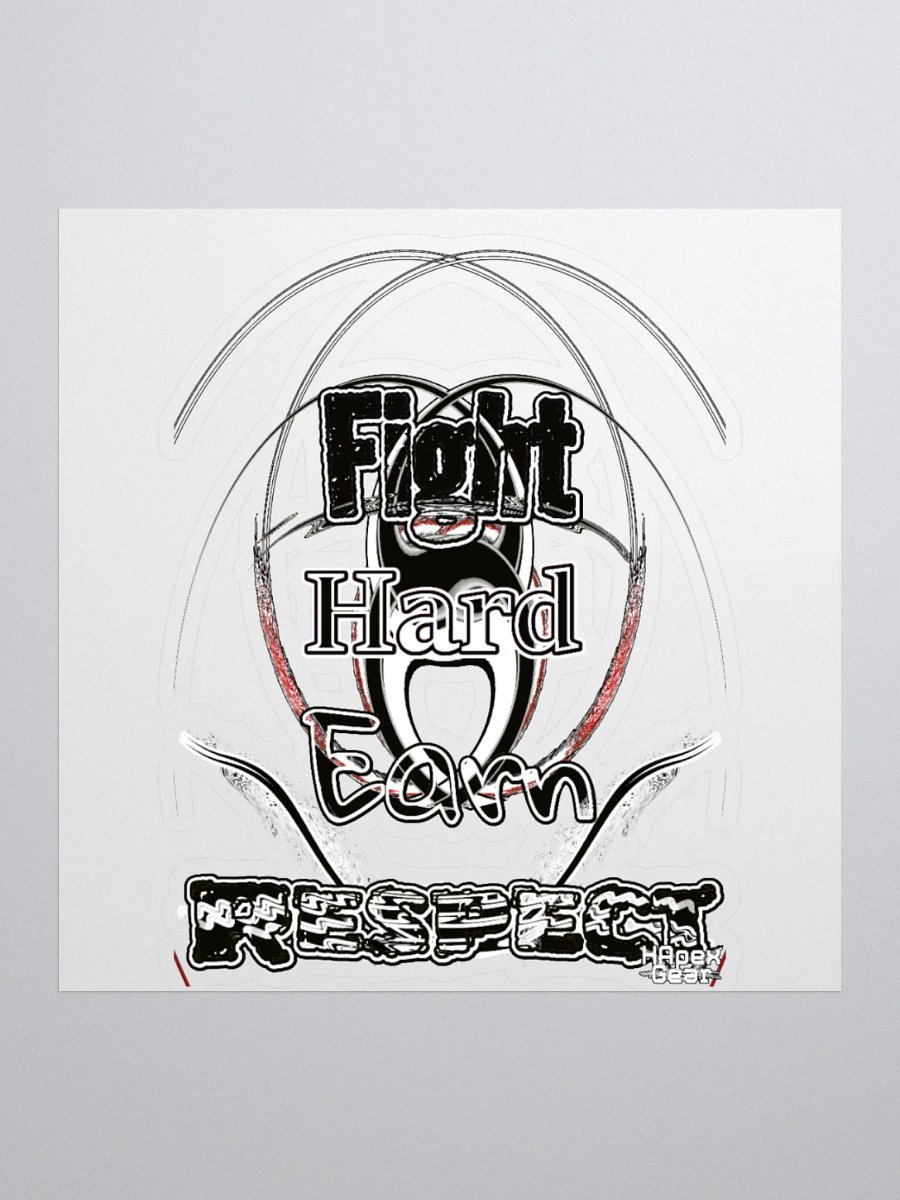 Fight Hard Earn Respect - Kiss Cut Stickers product image (1)