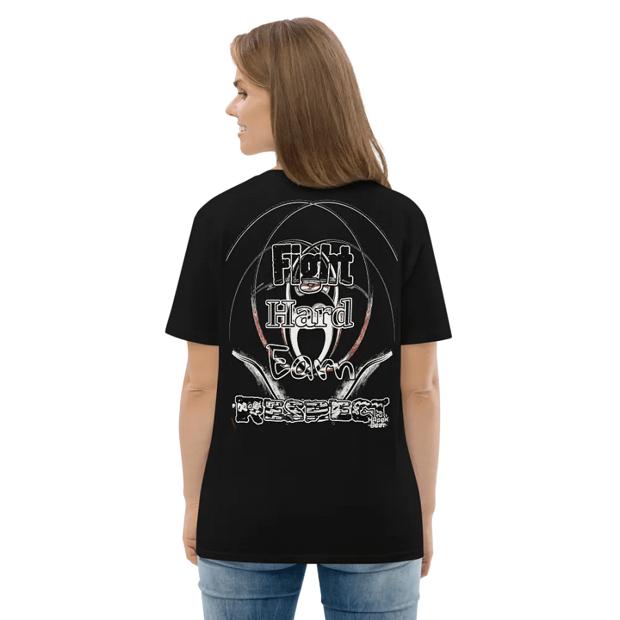 Fight Hard Earn Respect - Organic Cotton T-Shirt product image (5)