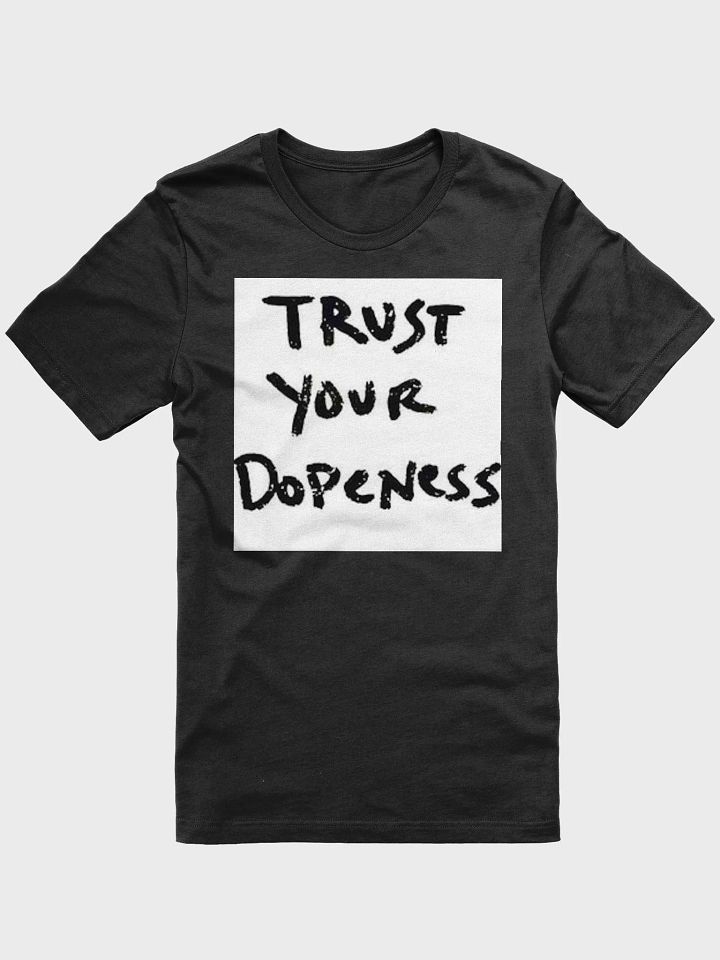 TRUST YOUR DOPENESS product image (1)