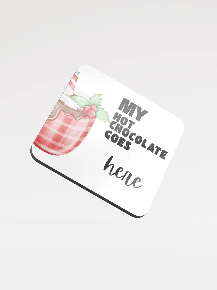 My Hot Chocolate Goes Here Coaster product image (1)